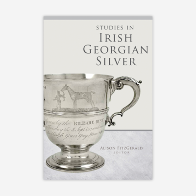 ‘Silver in Georgian Ireland’ Lecture by Alison Fitzgerald and Launch of Irish Georgian Silver